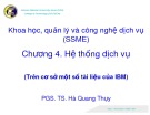 Bài giảng Khoa học, quản lý và công nghệ dịch vụ (SSME): Chương 4 - PGS.TS. Hà Quang Thụy