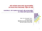 Bài giảng Khai phá quan điểm và khai phá phương tiện xã hội: Chương 5 - PGS.TS. Hà Quang Thụy