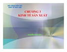 Bài giảng môn Kinh tế thủy sản: Chương 3: Kinh tế sản xuất - Nguyễn Minh Đức