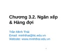 Bài giảng Cấu trúc dữ liệu và giải thuật: Chương 3.2 - Trần Minh Thái