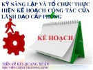 Bài giảng Kỹ năng lập và tổ chức thực hiện kế hoạch công tác của lãnh đạo cấp phòng - TS. Bùi Quang Xuân