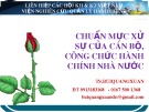 Bài giảng Chuẩn mực xử sự của cán bộ, công chức hành chính nhà nước - TS. Bùi Quang Xuân