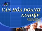 Bài giảng Văn hóa doanh nghiệp - TS. Bùi Quang Xuân