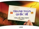 Bài giảng Thanh toán quốc tế - Đặng Quỳnh