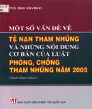 Những nội dung cơ bản của Luật phòng, chống tham nhũng năm 2005 - Một số vấn đề về tệ nạn tham nhũng: Phần 1