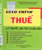 Giáo trình Thuế (lý thuyết, bài tập và bài giải): Phần 1