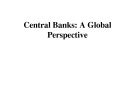 Central banks: A global perspective