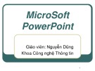 Bài giảng MicroSoft PowerPoint - Nguyễn Dũng