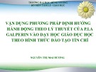 Tham luận: Vận dụng phương pháp định hướng hành động theo lý thuyết của P.I.A Galperin vào dạy học giáo dục học theo hình thức đào tạo tín chỉ