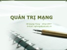 Bài giảng Quản trị mạng - Võ Quang Trung