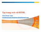 Bài giảng Lập trình web: Tạo trang web với HTML - Trần Phước Tuấn