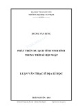 Luận văn Thạc sĩ Địa lí học: Phát triển du lịch tỉnh Ninh Bình trong thời kì hội nhập