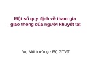 Bài giảng Một số quy định về tham gia giao thông của người khuyết tật