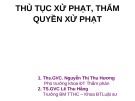 Bài giảng Thủ tục xử phạt, thẩm quyền xử phạt - ThS.GVC. Nguyễn Thị Thu Hương, TS.GVC. Lê Thu Hằng