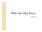 Bài giảng Thống kê máy tính: Phân loại bằng Bayes - Lê Phong