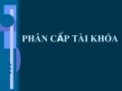 Bài giảng Tài chính công: Bài 5 - Phân cấp tài khóa