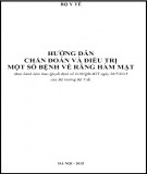 Kỹ thuật chẩn đoán và điều trị một số bệnh về răng hàm mặt: Phần 1