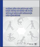 Cộng tác viên về phục hồi chức năng dựa vào cộng đồng và Hướng dẫn cán bộ phục hồi chức năng: Phần 1