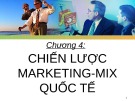 Bài giảng Chương 4: Chiến lược Marketing Mix quốc tế