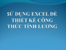 Bài giảng Bài 3: Sử dụng excel để thiết kế công thức tính lương