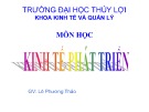 Bài giảng môn Kinh tế phát triển - Lê Phương Thảo