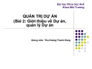 Bài giảng Quản trị dự án: Bài 2 - ThS. Hoàng Thanh Hùng