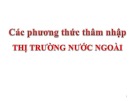 Bài giảng Các phương thức thâm nhập thị trường nước ngoài