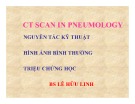 Bài giảng CT scan in pneumology - BS. Lê Hữu Linh