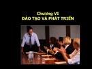 Bài giảng Chương 6: Đào tạo và phát triển