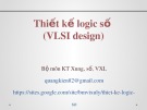 Bài giảng Thiết kế logic số (VLSI design): Chương 3.2 - Trịnh Quang Kiên