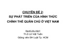 Bài giảng Chuyên đề 2: Sự phát triển của hình thức chính thể quân chủ ở Việt Nam - ThS. Lê Việt Tuấn