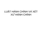 Bài giảng Luật hành chính và xét xử hành chính