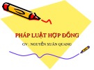 Bài giảng Pháp luật hợp đồng - GV. Nguyễn Xuân Quang