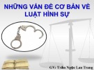 Bài giảng Luật Hình sự: Chương 1 - Trần Ngọc Lan Trang