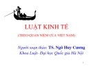 Bài giảng Luật kinh tế (Theo quan niệm của Việt Nam): Phần 2 - TS. Ngô Huy Cương (Theo quan niệm của Việt Nam): Phần 2 - TS. Ngô Huy Cương