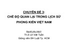 Bài giảng Chuyên đề 3: Chế độ quan lại trong lịch sử phong kiến Việt Nam - ThS. Lê Việt Tuấn