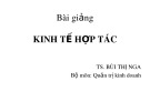 Bài giảng Kinh tế hợp tác: Chương 4 - Kinh Tế hợp tác theo ngành và lãnh thổ - TS. Bùi Thị Nga