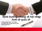 Báo cáo: Định hướng chung về hội nhập kinh tế quốc tế