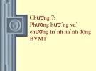 Bài giảng Chương 7: Phương hướng và chương trình hành động BVMT