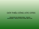 Bài giảng Giới thiệu Công ước CITES