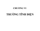 Bài giảng Chương 4: Trường tĩnh điện