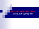 Bài giảng Kết cấu nhà cao tầng: Những khái niệm cơ bản