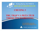 Bài giảng Chương 3: Thu thập và phân tích thông tin marketing - ThS. Đỗ Khắc Xuân Diễm