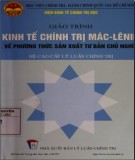 Giáo trình Kinh tế chính trị Mác - Lênin về phương thức sản xuất tư bản chủ nghĩa (hệ cao cấp lý luận chính trị): Phần 1