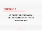 Bài giảng Kinh tế học đại cương - Chương 3: Lý thuyết về sự lựa chọn của người tiêu dùng và của doanh nghiệp