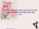 Bài giảng Bài 13: Phong trào dân tộc dân chủ ở Việt Nam từ năm 1925 đến năm 1930