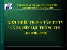 Bài thuyết trình: Giới thiệu trung tâm TT-TV và nguồn lực thông tin