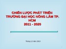 Báo cáo: Chiến lược phát triển trường đại học nông lâm TP. HCM 2011 - 2020