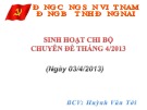 Báo cáo: Sinh hoạt chi bộ chuyên đề tháng 4/2013