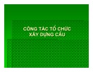 Bài giảng Xây dựng cầu - Chương 1: Mở đầu (Phần 3)